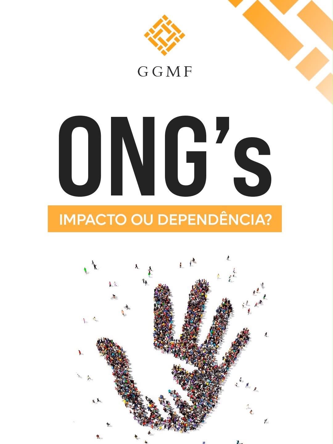 ONG’s: IMPACTO OU DEPENDÊNCIA?
