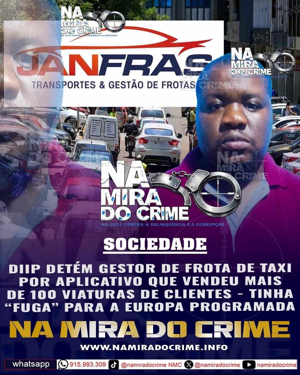 DIIP DETÉM GESTOR DE FROTA DE TÁXI POR APLICATIVO QUE VENDEU MAIS DE 100 VIATURAS DE CLIENTES - TINHA "FUGA" PARA A EUROPA PROGRAMADA